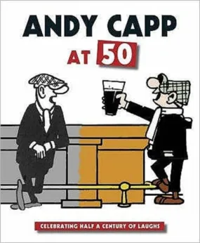 Andy Capp at 50 : Celebrating Half a Century of Laughs