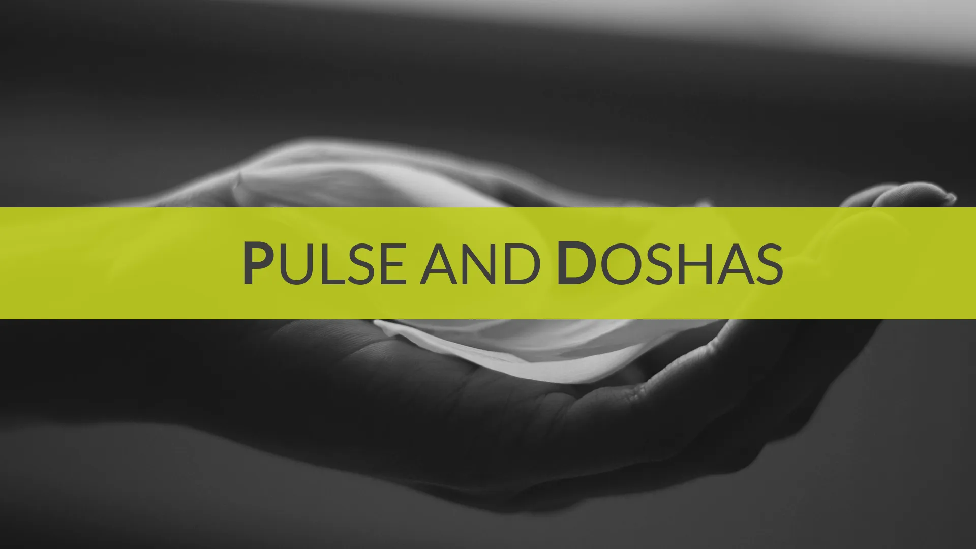 Ayurveda & Pulse Reading
